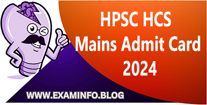 HPSC HCS Mains Admit Card 2024