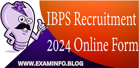 IBPS Recruitment 2024 Online Form
